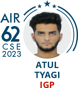 Atul Tyagi- Rank 62 UPSC IAS CSE23